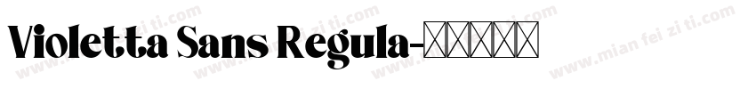 Violetta Sans Regula字体转换